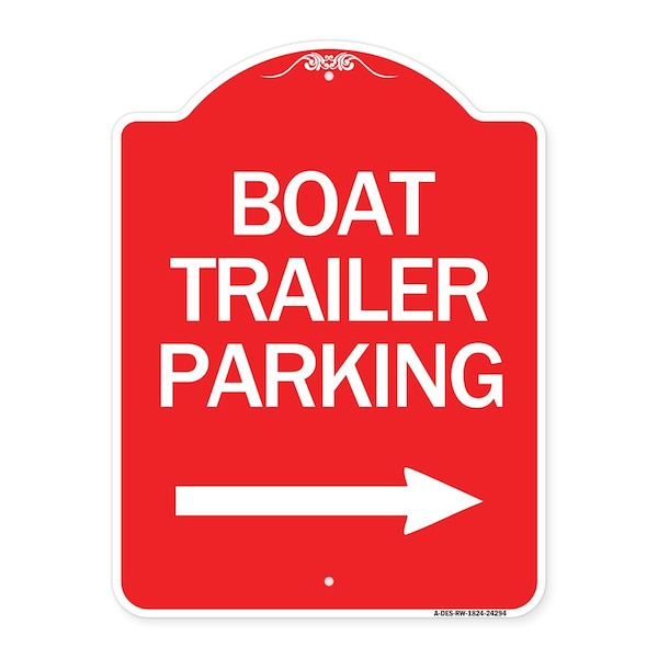 Signmission Boat Trailer Parking W/ Right Arrow, Red & White Aluminum Sign, 18" x 24", RW-1824-24294 A-DES-RW-1824-24294 - main